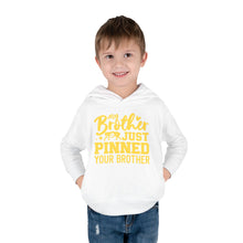 Load image into Gallery viewer, My brother pinned your Brother Toddler Pullover Fleece Hoodie