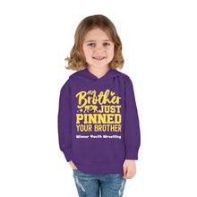 Load image into Gallery viewer, My brother pinned your Brother Toddler Pullover Fleece Hoodie
