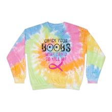 Load image into Gallery viewer, Check your boobs Unisex Tie-Dye Sweatshirt